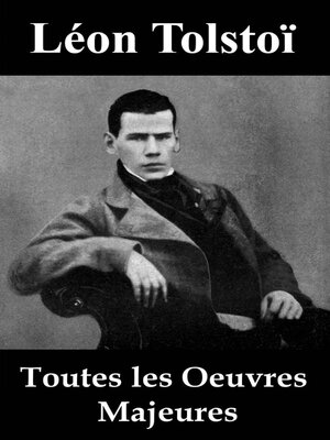 cover image of Toutes les Oeuvres Majeures de Léon Tolstoï